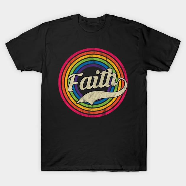 Faith - Retro Rainbow Faded-Style T-Shirt by MaydenArt